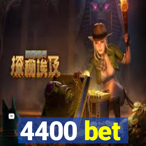 4400 bet